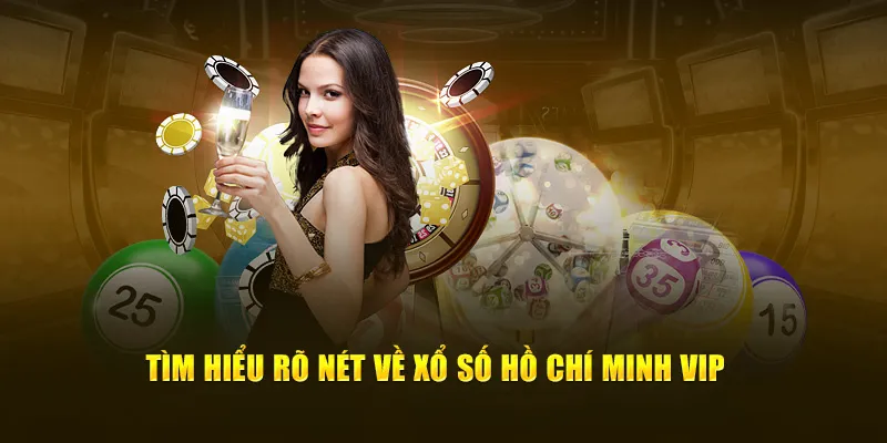 Tìm hiểu về Hồ Chí Minh Vip CWIN